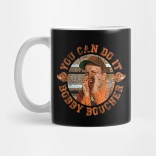 You Can Do It Bobby Boucher - Waterboy Mug